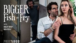 PureTaboo Haley Reed Bigger Fish To Fry Pornmz