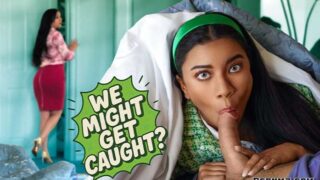 [FamilyStrokes] Ameena Green – We Might Get Caught That Only Makes My Stepdaddys Dick Taste Better