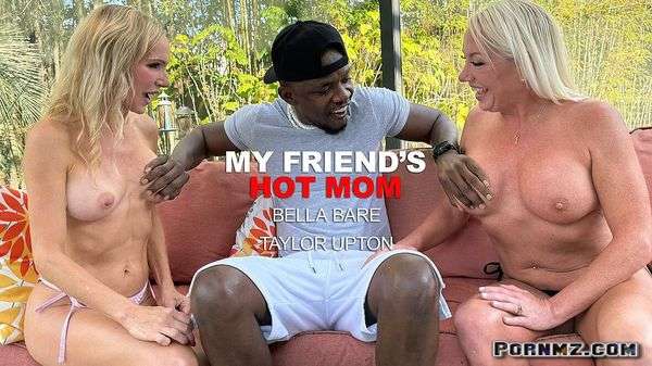 [MyFriendsHotMom] Sexy Milfs Bella Bare and Taylor Upton give sons friend a high intensity workout